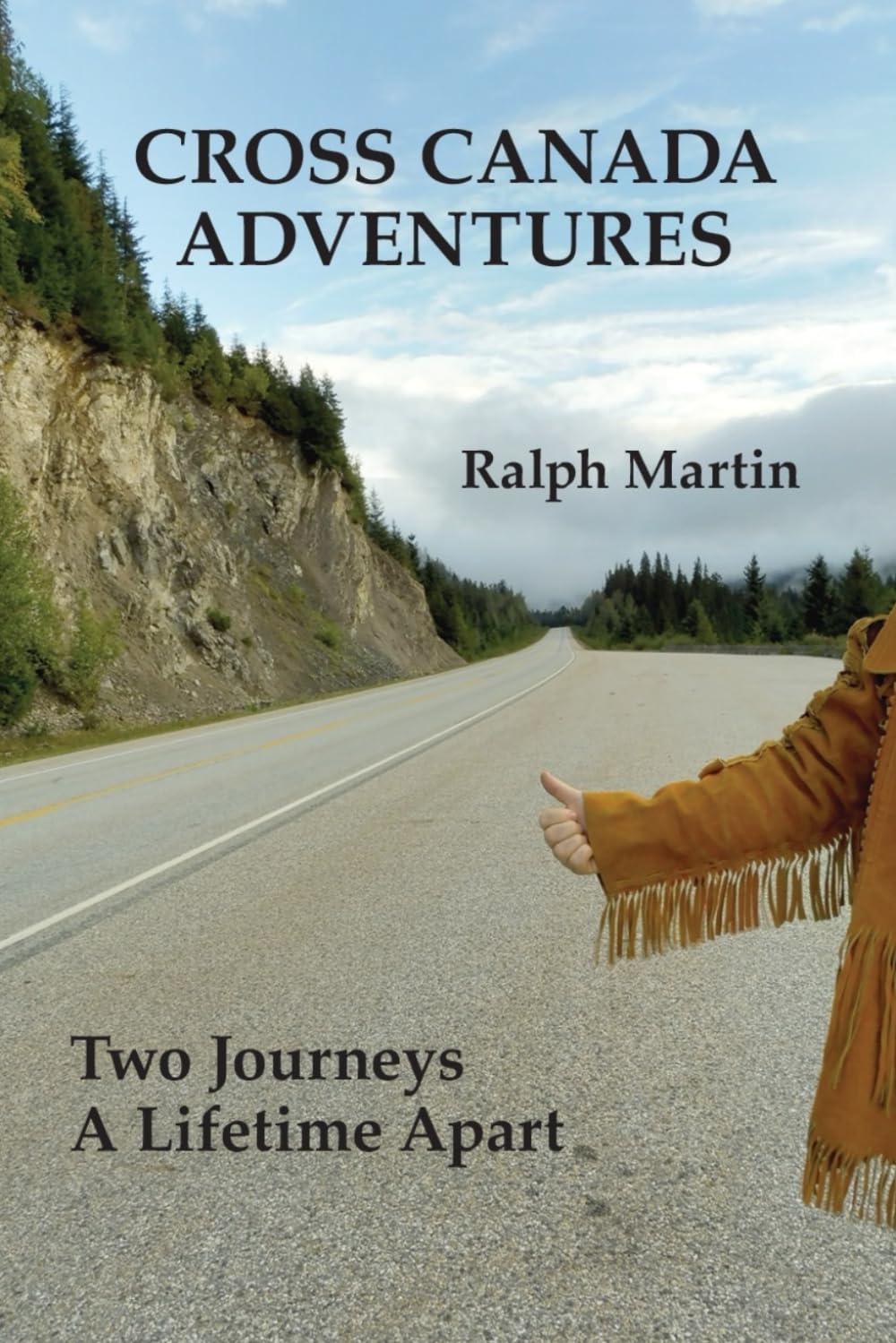Cross Canada Adventures: Two journeys a lifetime apart.
