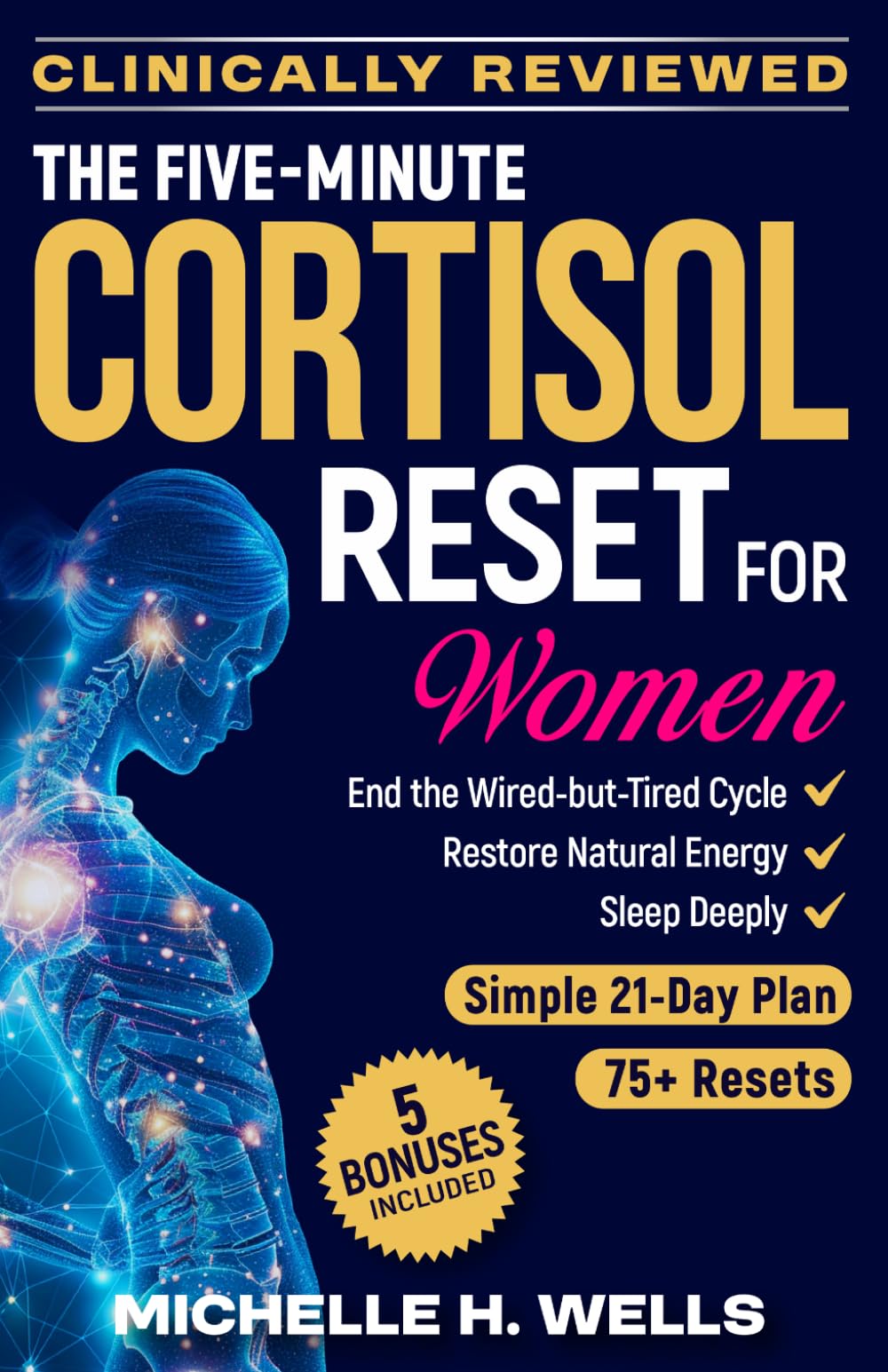 The Five-Minute Cortisol Reset for Women: A Science-Backed 21-Day Nervous System Plan With Somatic Exercises to Reduce Stress, Recover from Burnout, ... and Sleep Better (Women’s Longevity Series)