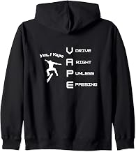 Yes I Vape Drive Right Unless Passing Traffic Law Zip Hoodie