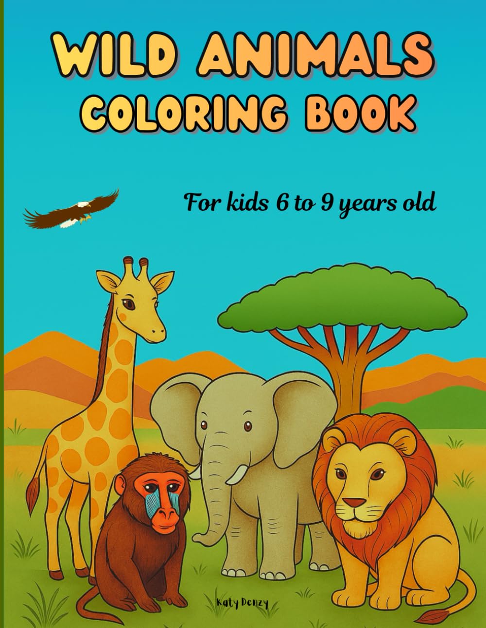 Wild animals coloring book: For kids 6 to 9 years old