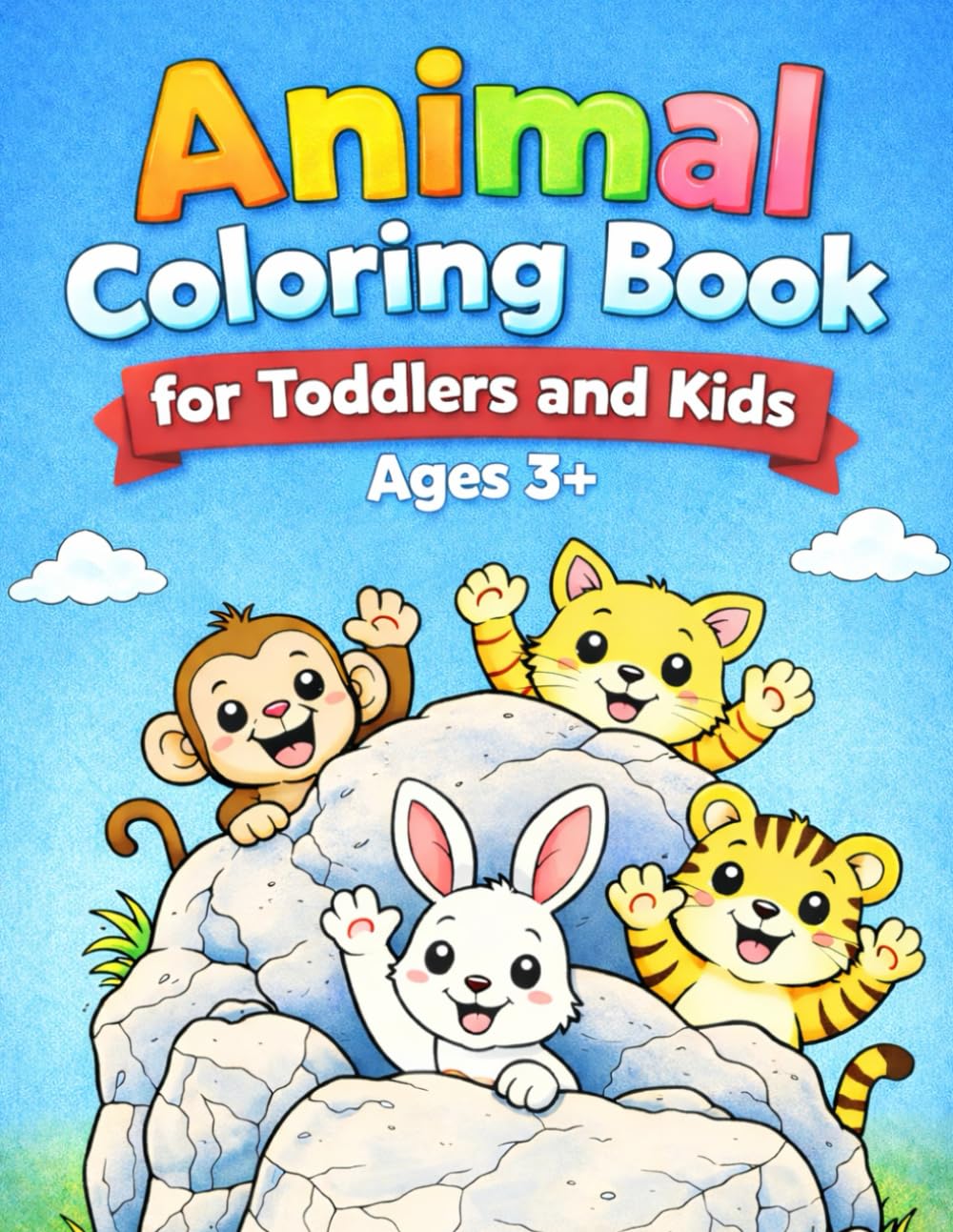 Animal Coloring Book for Toddlers and Kids Ages 3 +: Cute Animals to Color and Enjoy