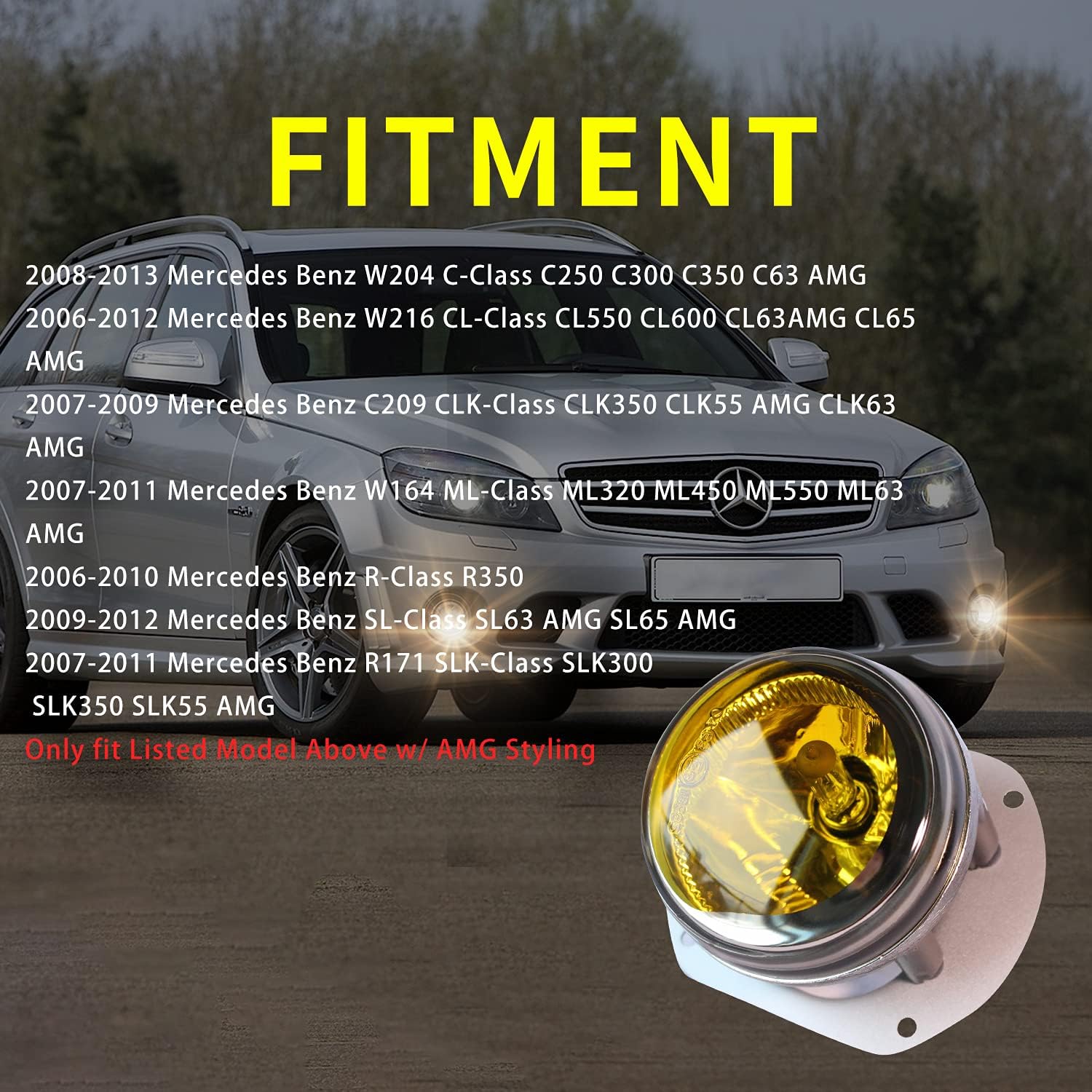 Fog Lights For 2007-2013 Mercedes Benz W204 C250 C300 C350 C63 C209 CLK350 CLK55 CLK63 W216 CL550 CL600 CL63 CL65 W164 ML320 ML450 ML550 ML63 w/AMG/Sport Pkg ONLY 2 Pcs Yellow