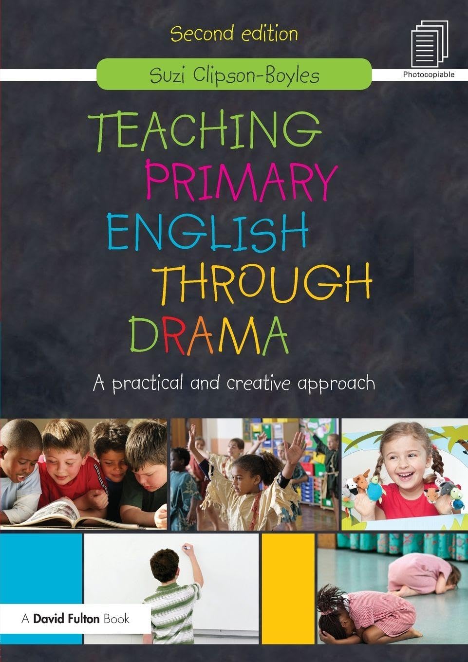 Teaching Primary English through Drama: A practical and creative