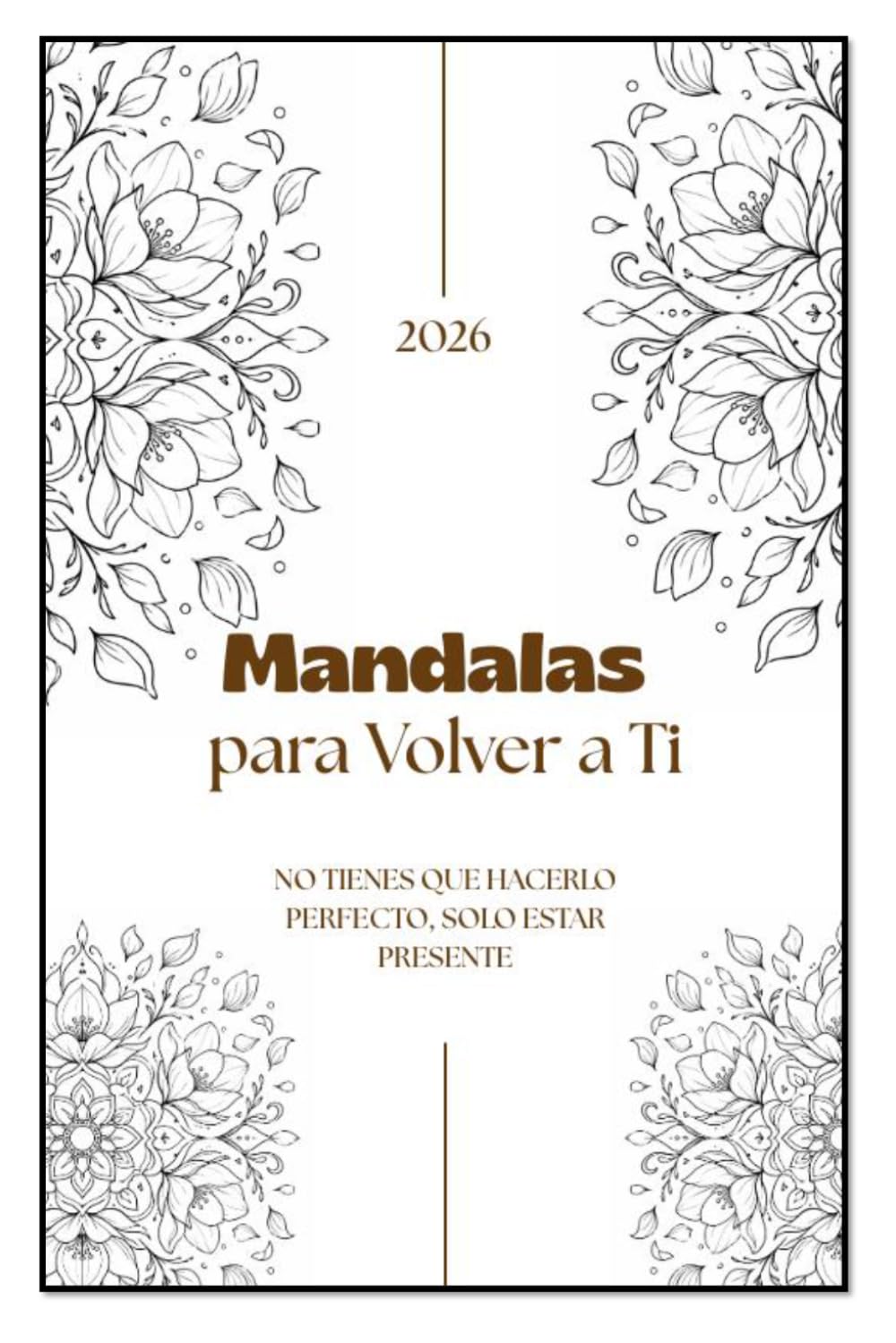 MANDALAS. Para volver a ti!: Libro para colorear mandalas