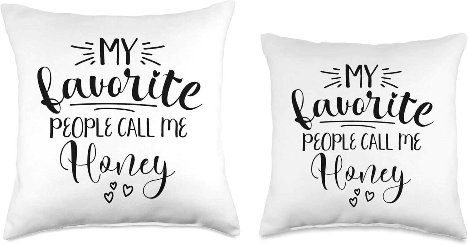 My Favorite People Call Me Honey Throw Pillow