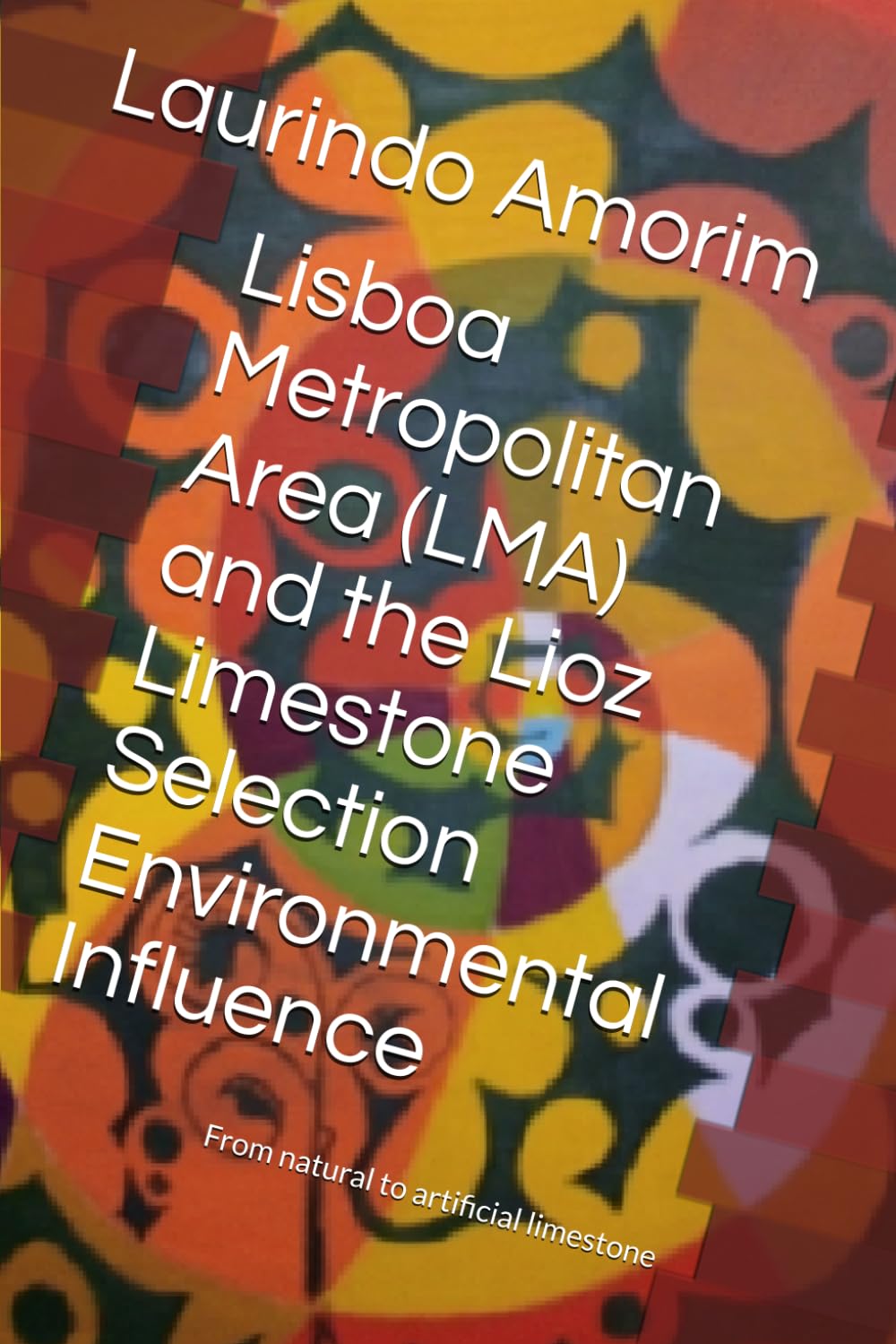 Lioz Limestone de Lisbonne : influence environnementale et étude du calcaire
