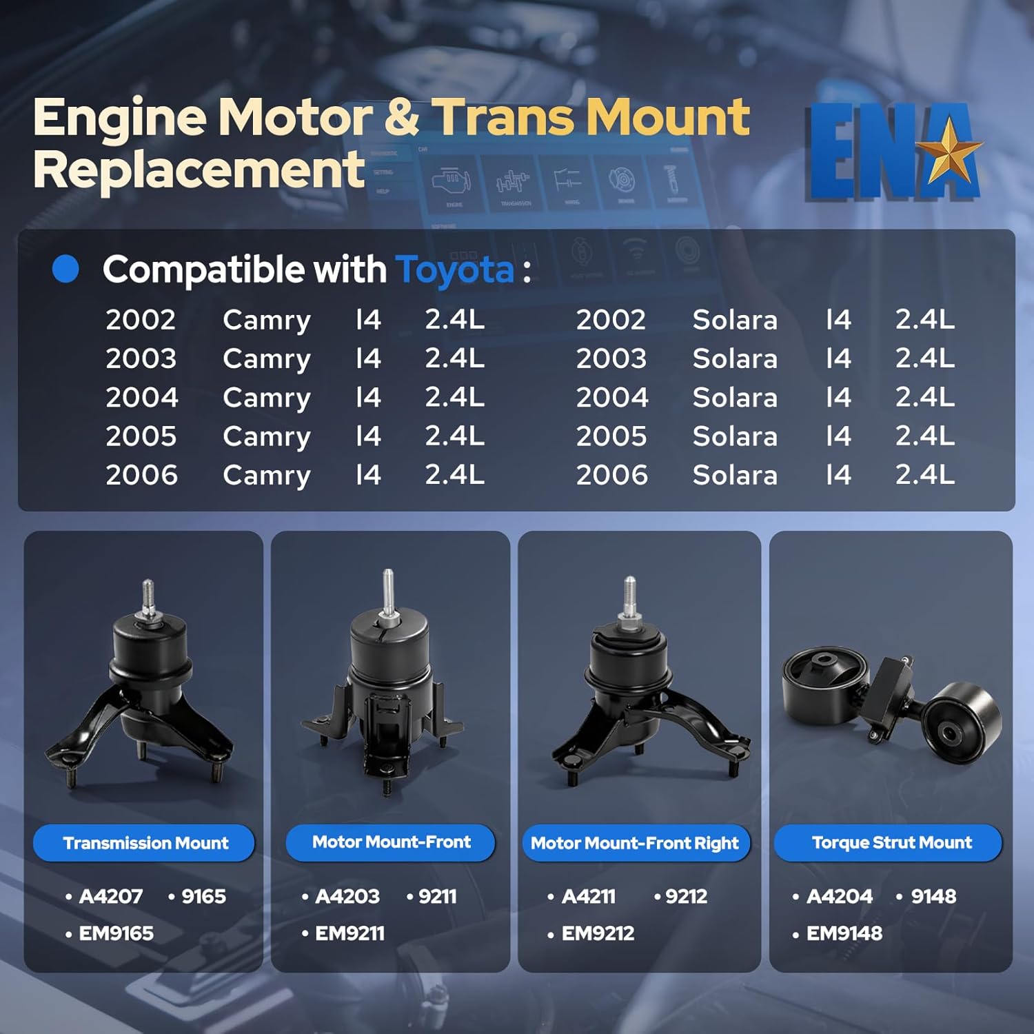 ENA Engine Motor and Trans Mount Set of 4 Compatible with Toyota 2002 2003 2004 2005 2006 Camry 2.4L Auto Trans Replacement for A4203 A4211 A4204 A4207 9211 9212 9148 9165