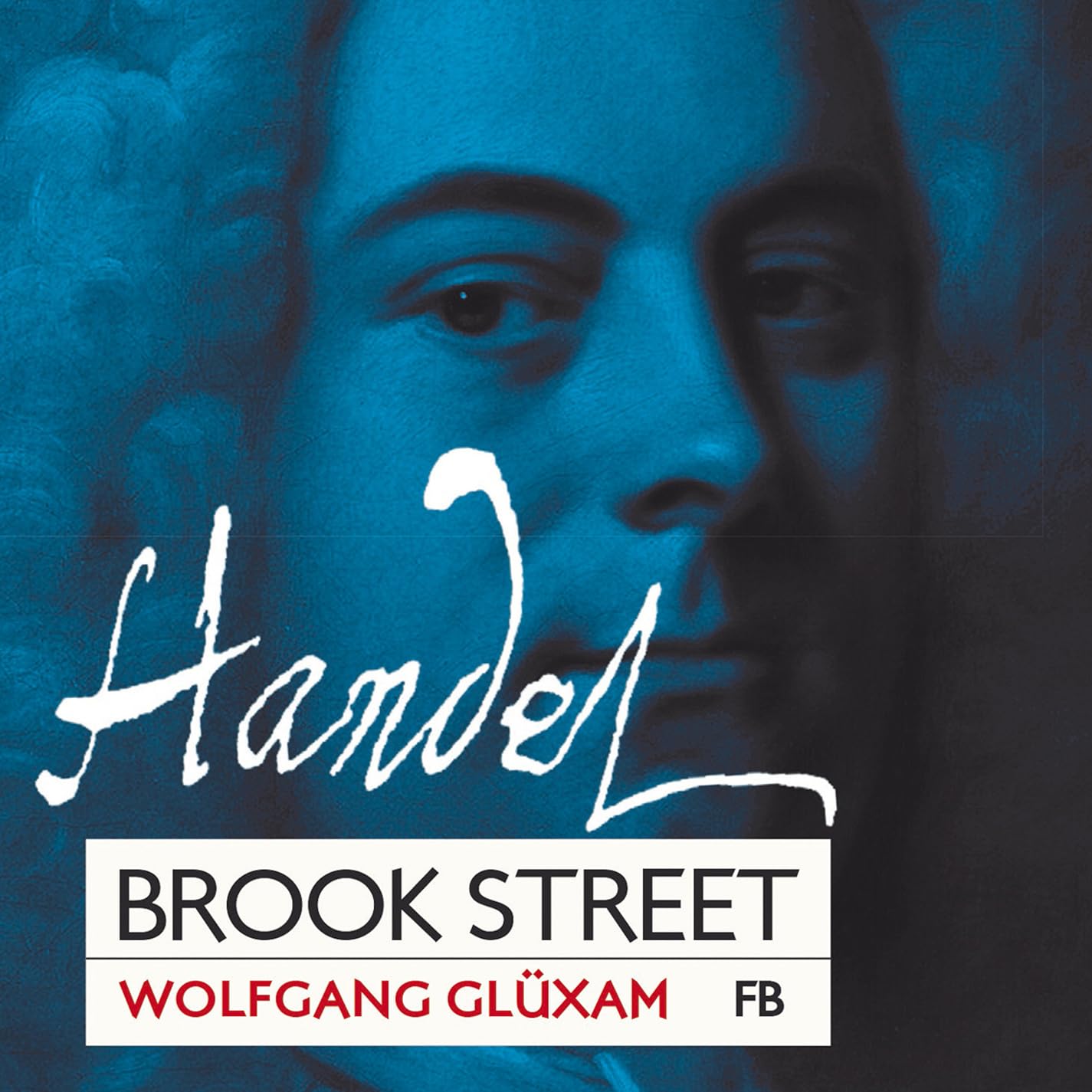 Georg Friedrich Handel: Brook Street - Works for Harpsichord