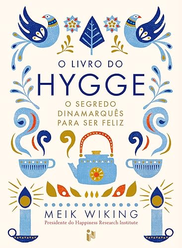 O Livro do Hygge. O Segredo Dinamarquês para Ser Feliz.