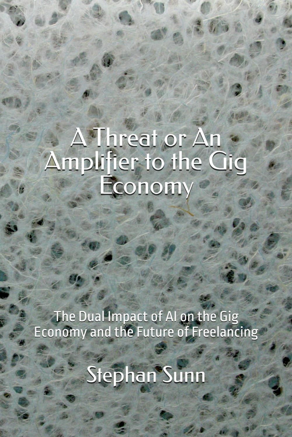 A Threat or An Amplifier to the Gig Economy: The Dual Impact of AI on the Gig Economy and the Future of Freelancing