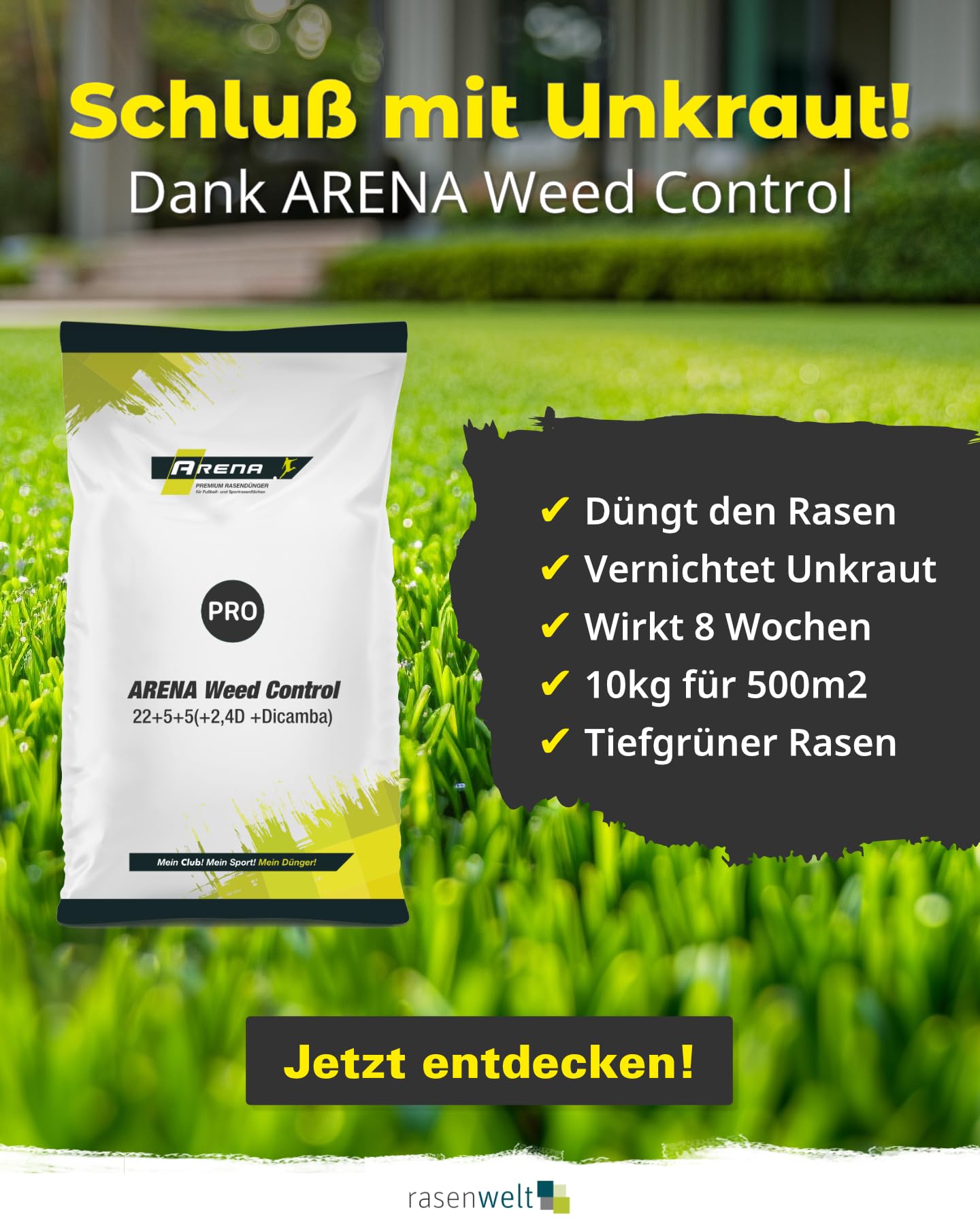 ARENA Rasendünger mit Unkrautvernichter 500m² I 2 in 1 Dünger mit Langzeitwirkung gegen Unkraut I ideal für Frühjahr und Sommer I Weed Control
