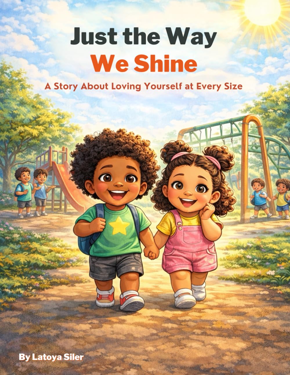 Just the Way We Shine: A Story About Loving Yourself at Every Size