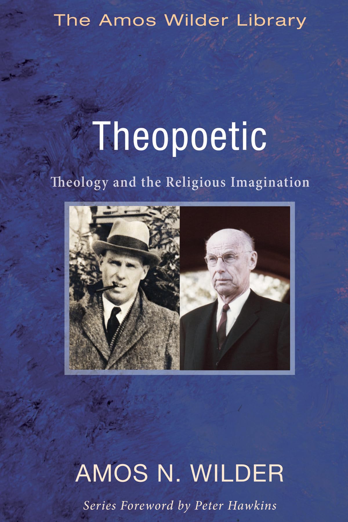 Theopoetic: Theology and the Religious Imagination (Amos Wilder Library)