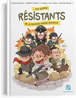 Les super résistants de la Seconde Guerre mondiale en BD: Les méchants n'ont qu'à bien se tenir !