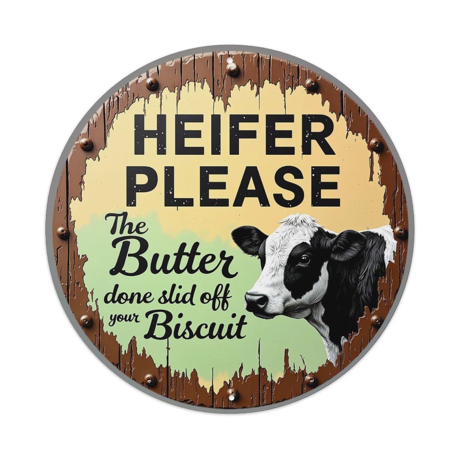 Heifer Please Butter Biscuit Cow Retro Metal Sign Round Tin Sign, Vintage Decor Art Poster for Bar, Home, Man Cave, Kitchen, Laundry Room Gift 8x8Inch