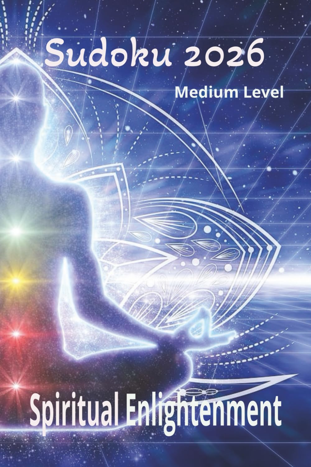 Spiritual Enlightenment Sudoku 2026 Medium Level: Sudoku Puzzle for Spiritual Enlightenment, Relax & be Calm, 6x9 inches, 110 pages, 50+ Puzzles, Solutions Included.