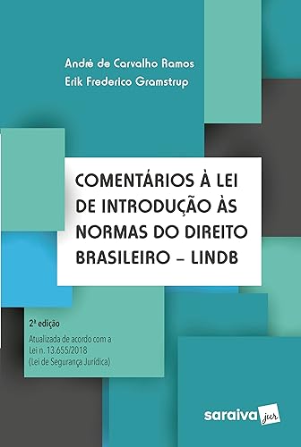 Comentários à lei de introdução às normas do direito brasileiro - LINDB. 2. ed. São Paulo: Saraiva, 2021.