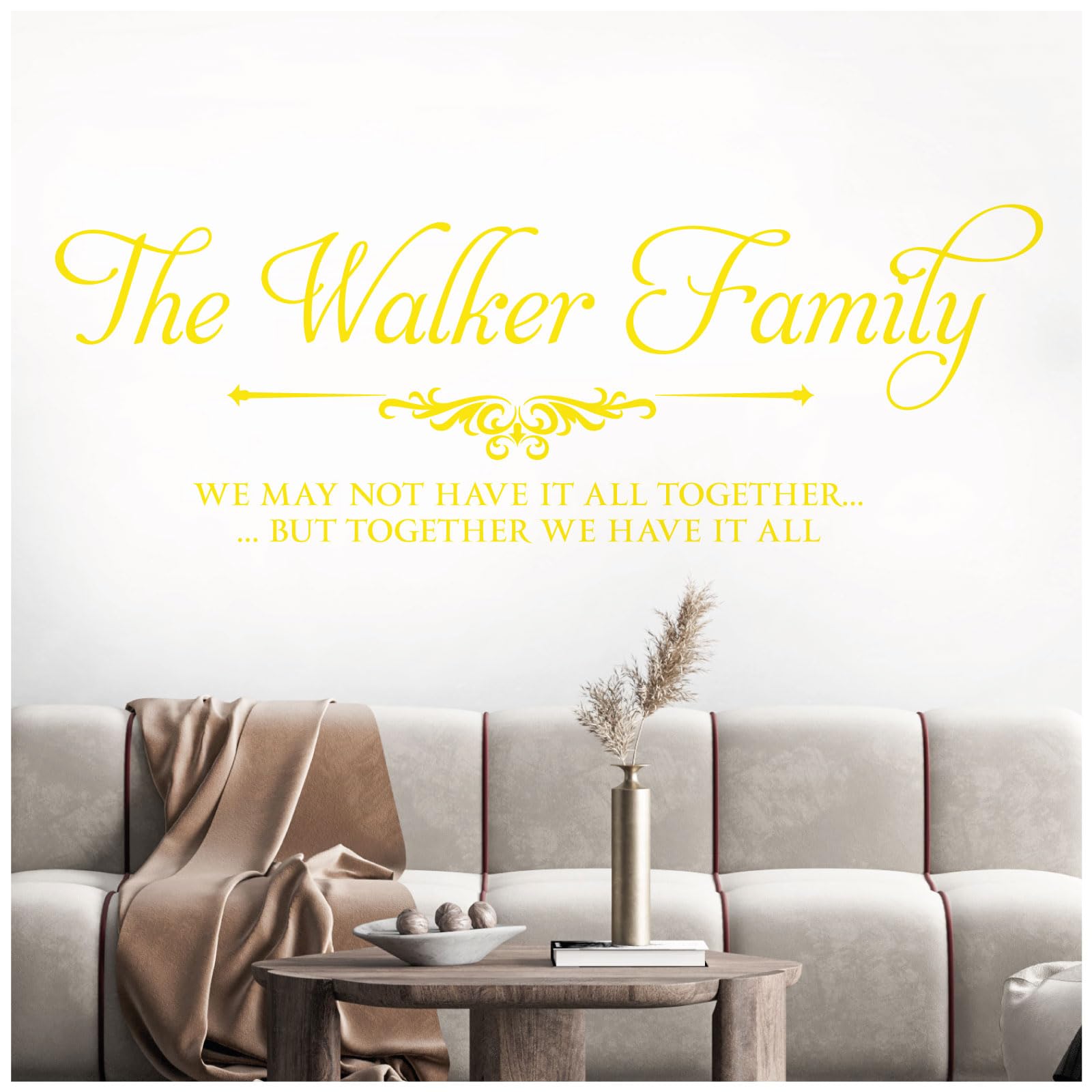 Family Name - We May not Have it All Together, but Together we Have it All - Personalised Decal Wall Sticker [Large] [Lemon]