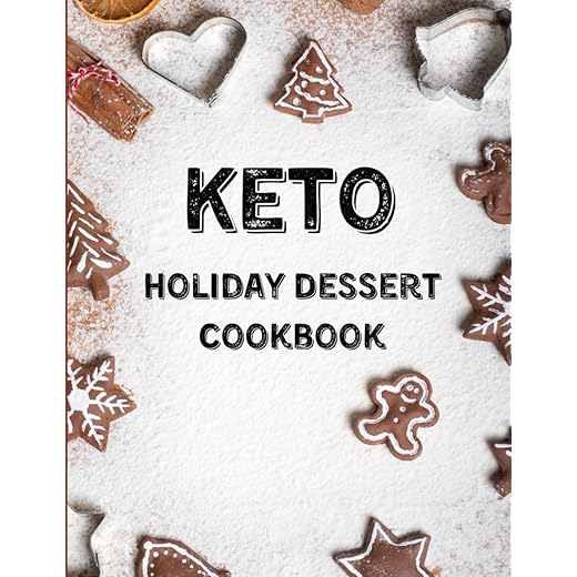Keto Christmas Dessert Cookbook