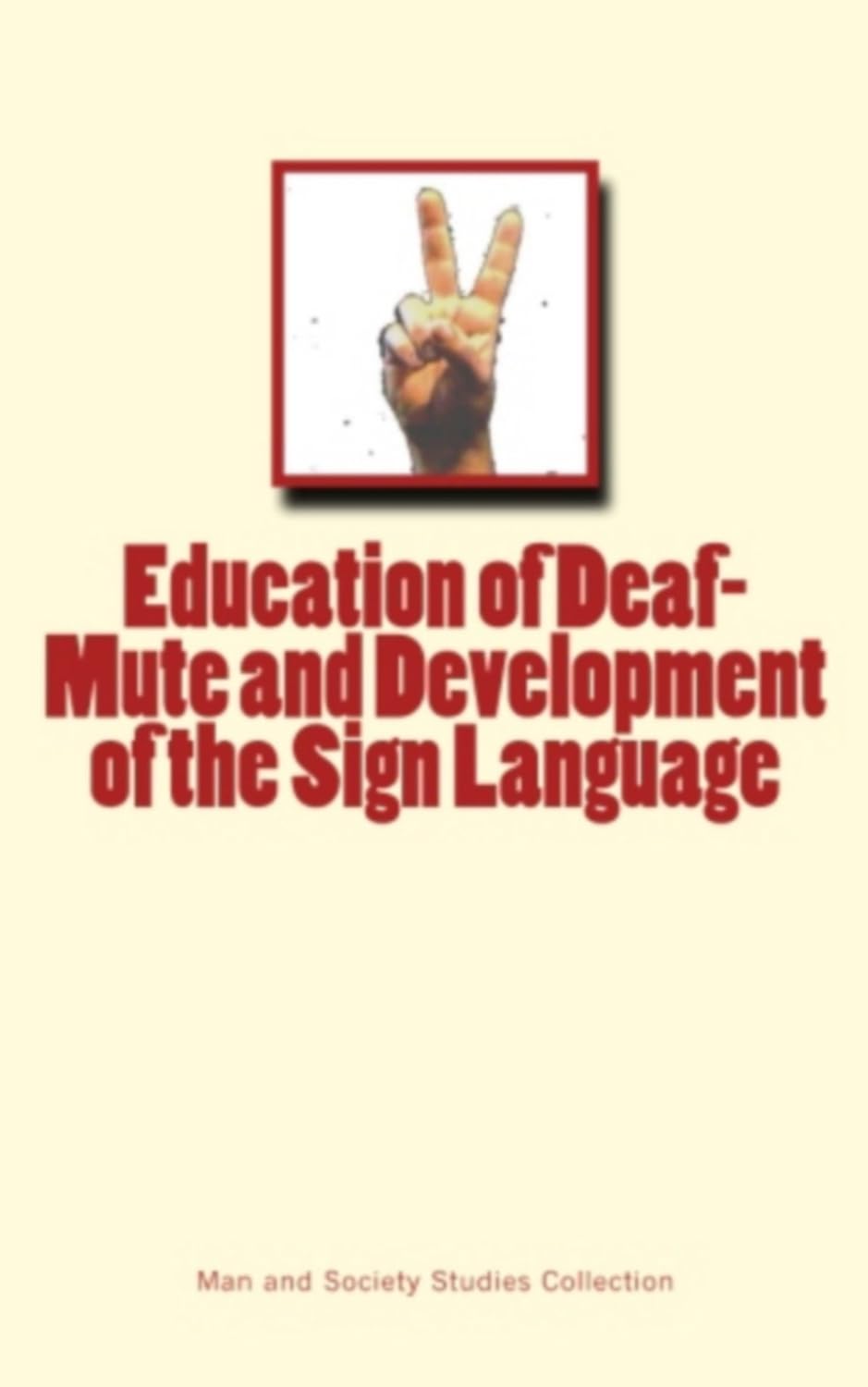 Amazon.com: Education of Deaf-Mute and Development of the Sign Language ...