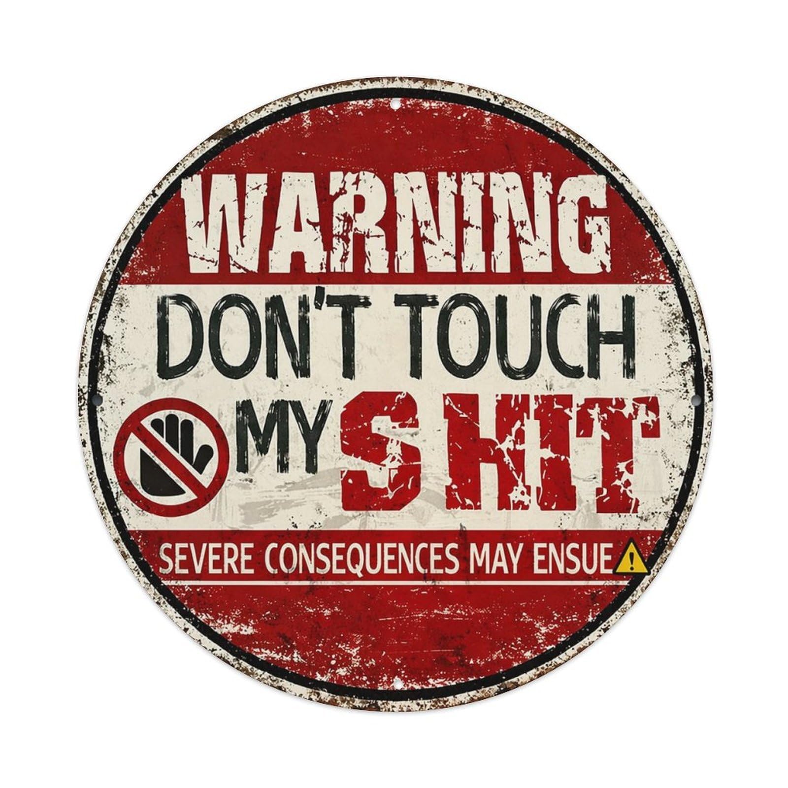 Warning Dont Touch My Shit_2 Retro Metal Tin Sign, Vintage Metal Poster for home, Gaming Room, Studio Workshop,Bar,Garage Wall Art Decor 8x8 inch