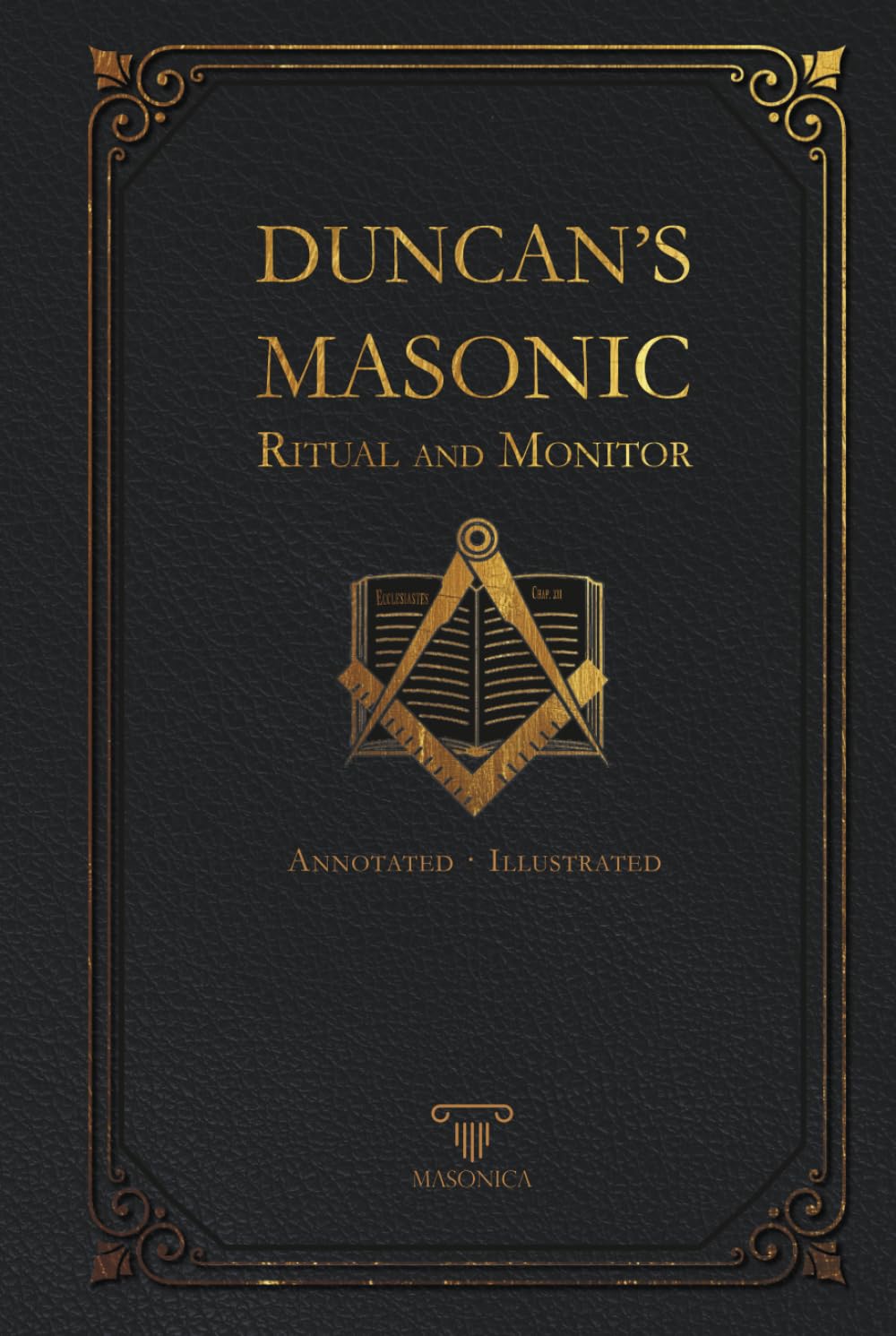 Duncan´s Masonic Ritual and Monitor | Annotated | Illustrated      Hardcover – May 22, 2025