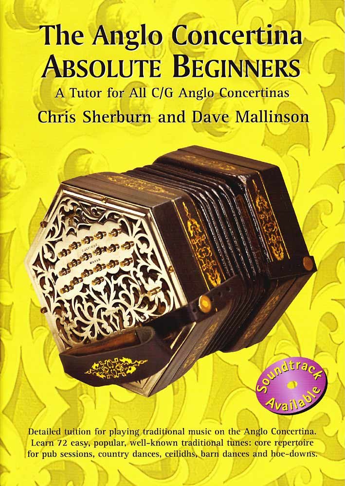 The Anglo Concertina Absolute Beginners Detailed Tuition for Playing