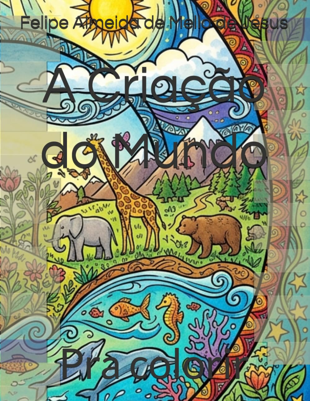 A Criação do Mundo: Pra colorir