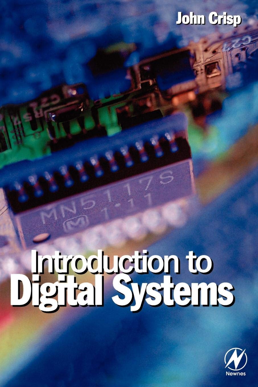 Introduction to Digital Systems,John Crisp