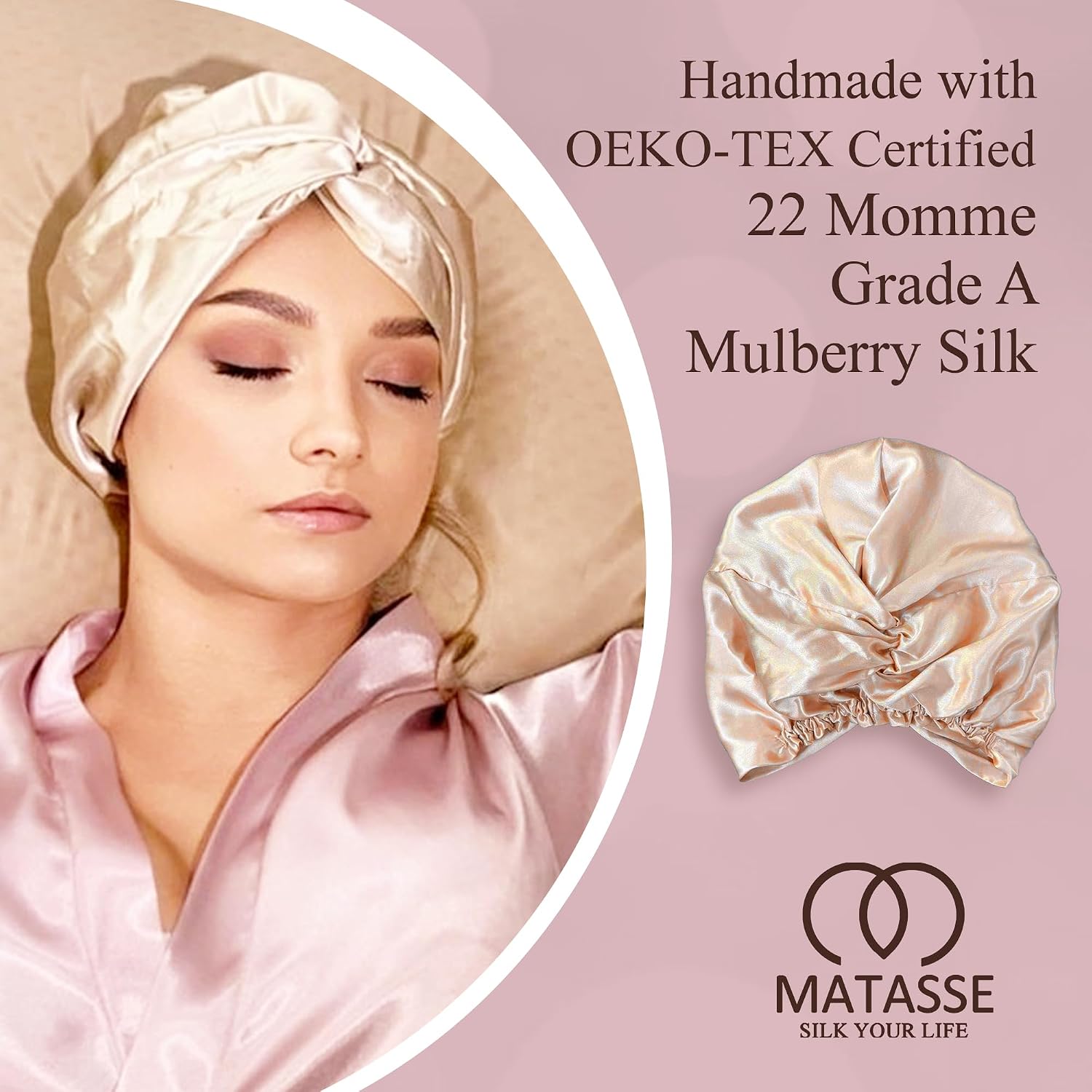 MATASSE 22 Momme 100% Mulberry Silk hair bonnet for Sleeping Grade 6A, Real Silk on Both Sides, Premium Elastic Stay On Head