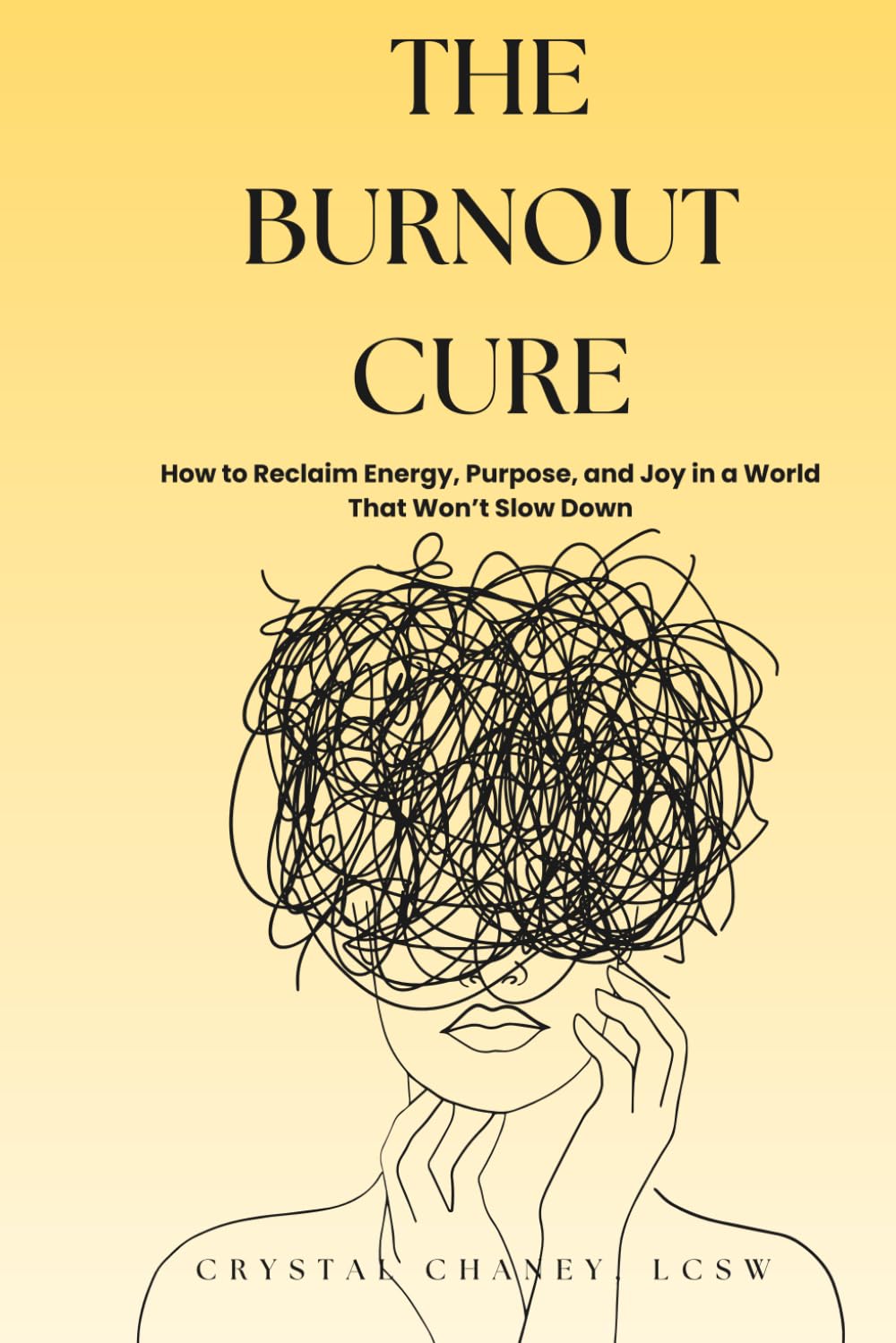 The Burnout Cure: How to Reclaim Energy, Purpose, and Joy in a World That Won’t Slow Down