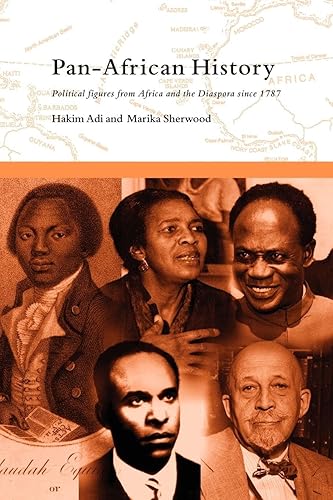 Pan-African History: Political Figures from Africa and the Diaspora since 1787 (Volume 0)