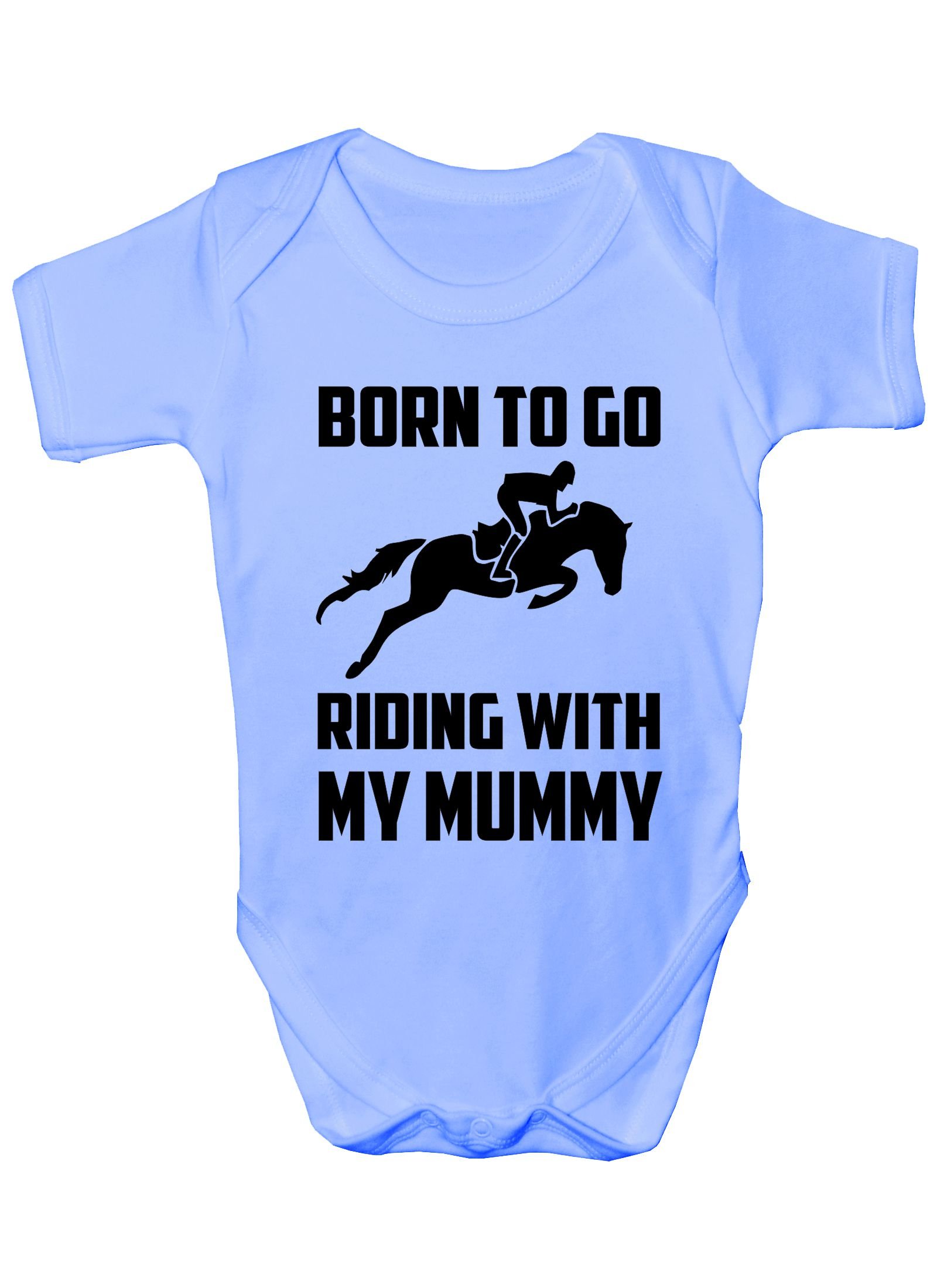 Print4U Born To Go Riding With Mummy Pony Boys Girls Baby Babygrow Gift Age 6-12 Months Blue