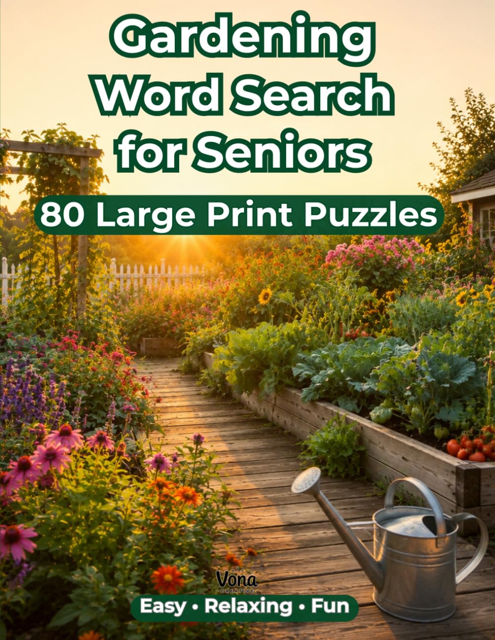 Gardening Word Search for Seniors: 80 Large Print Word Search Puzzles for Gardeners, Plant Lovers, Retirees and Adults