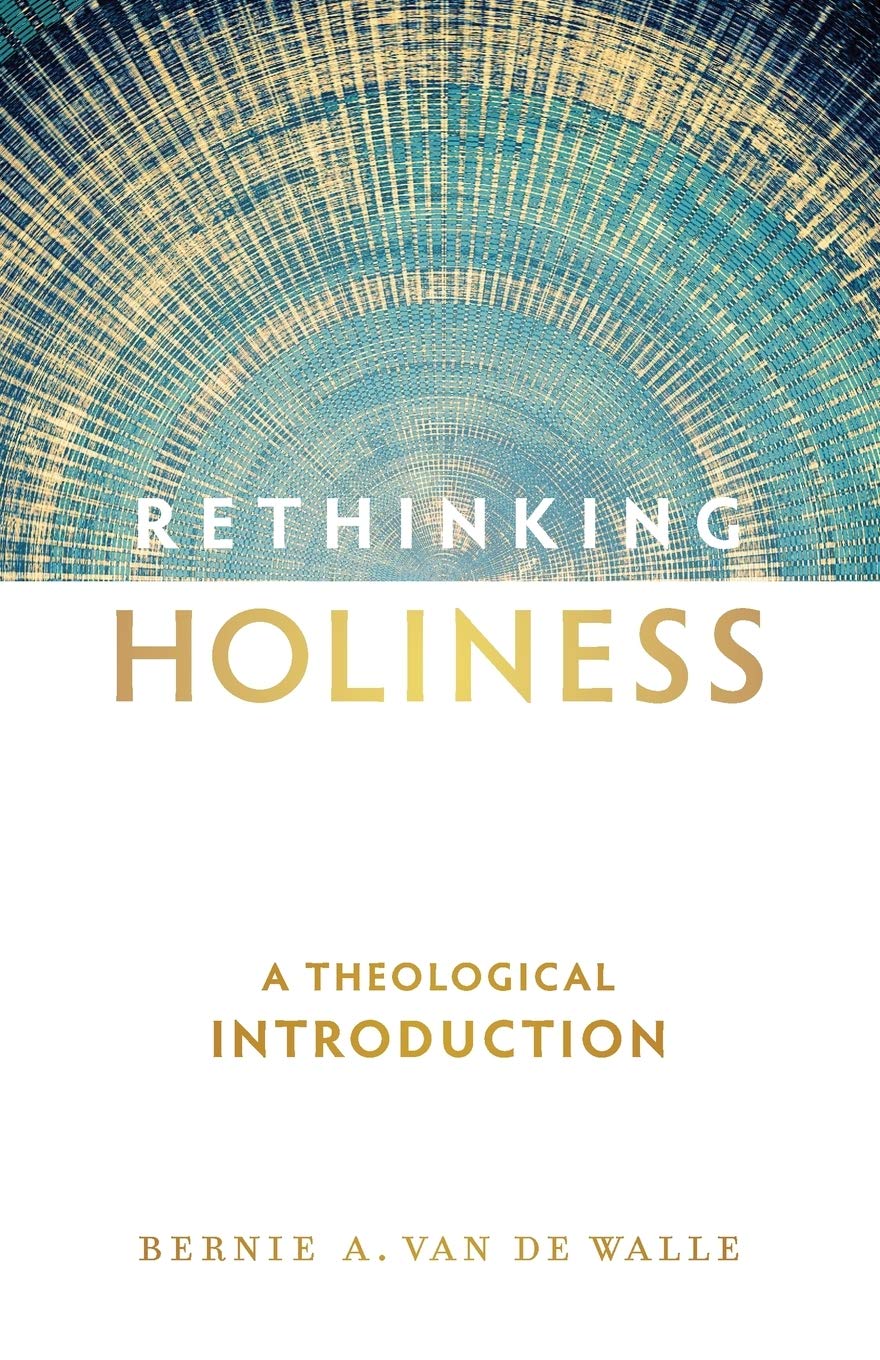 Rethinking Holiness: A Theological Introduction