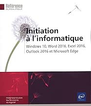 Download Initiation à l'informatique - Windows 10, Word 2016, Excel 2016, Outlook 2016 et Microsoft Edge PDF