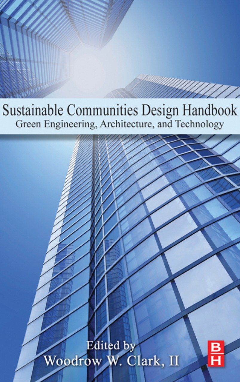 Sustainable Communities Design Handbook: Green Engineering, Architecture, and Technology