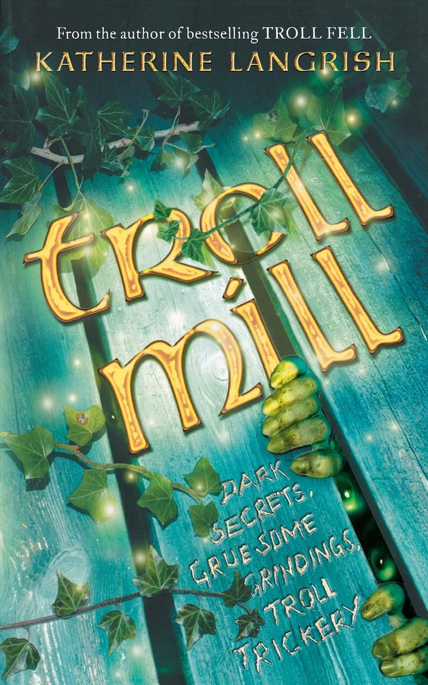 Troll Mill, Children’s , Paperback, Katherine Langrish