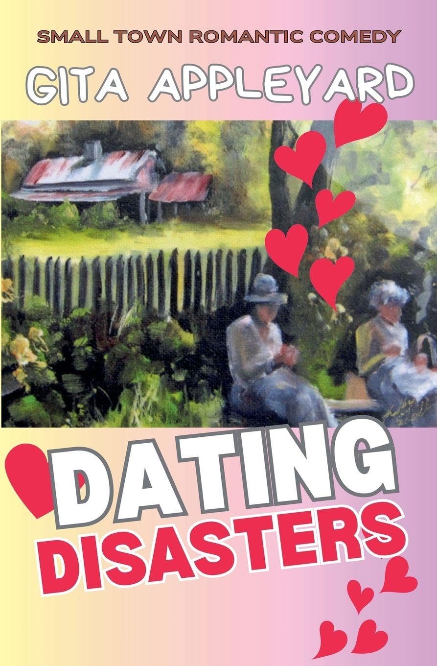 Dating Disasters: 2 (Small Town Romantic Comedy)