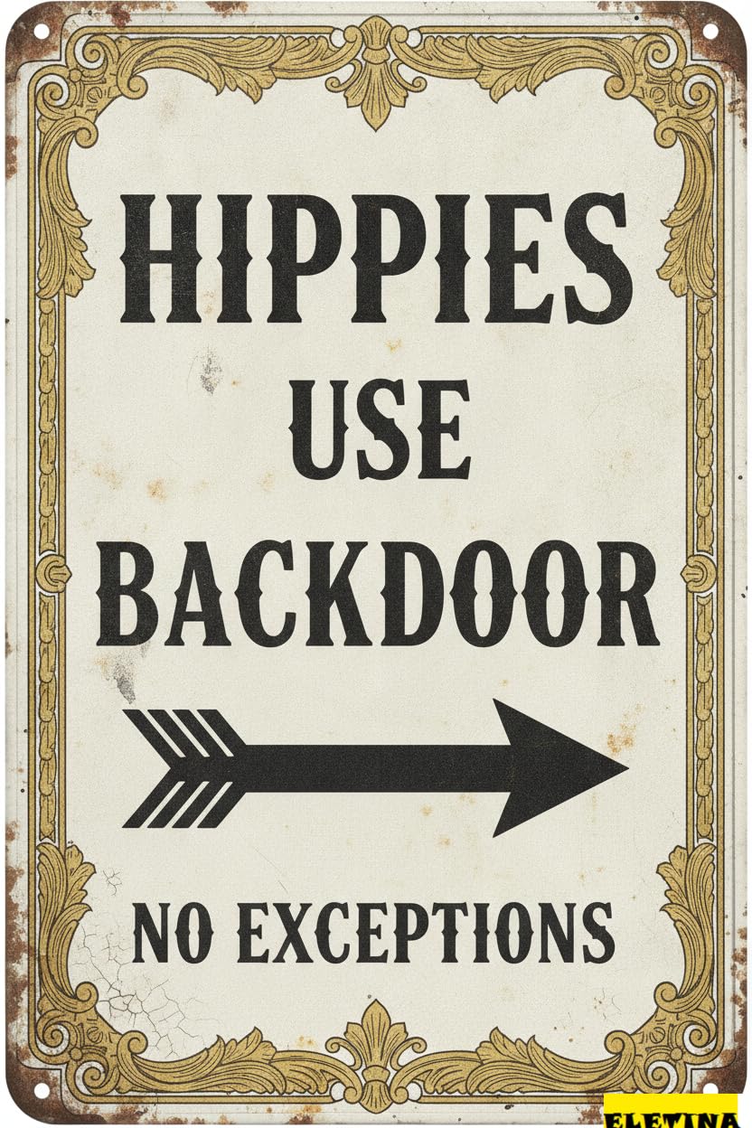 Personalized Sign for Man Cave Funny Vintage Tin Metal Bar Personalized S Hippies Use Back Door No Exceptions Wall Decor 8x12inh Private Property Decorative