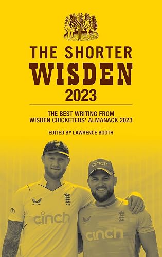 The Shorter Wisden 2023: The Best Writing from Wisden Cricketers' Almanack 2023