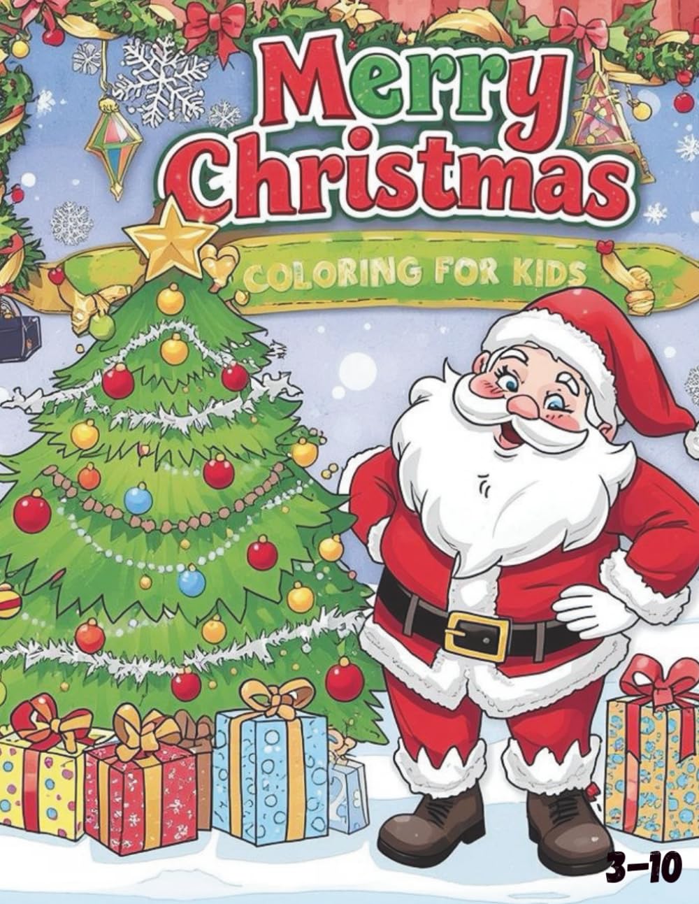 Merry Christmas. Coloring for kids: Bring the elves, gifts, and Santa's sleigh to life. Christmas coloring book for children aged 3-10