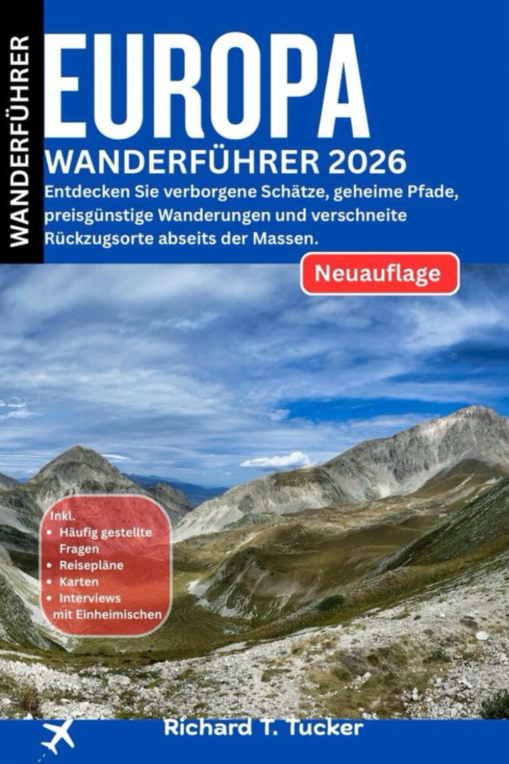 EUROPA WANDERFÜHRER 2026: Entdecken Sie verborgene Schätze, geheime Pfade, preisgünstige Wanderungen und verschneite Rückzugsorte abseits der Massen
