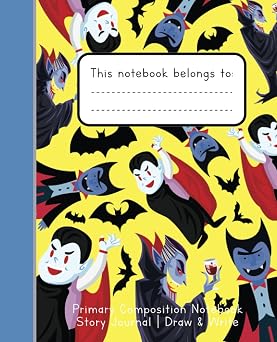 Vampires Primary Composition Notebook Halloween Primary Composition Notebook, Top Half Blank, Handwriting Practice Paper, Story Journal for Boys and Girls, Write and Draw, 60 pages, 7.5x9.25