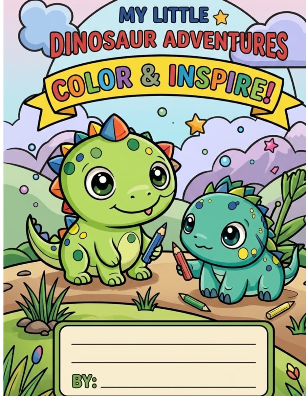 My Little Dinosaur Adventures coloring book: Fun and easy coloring pages for kids 4-15