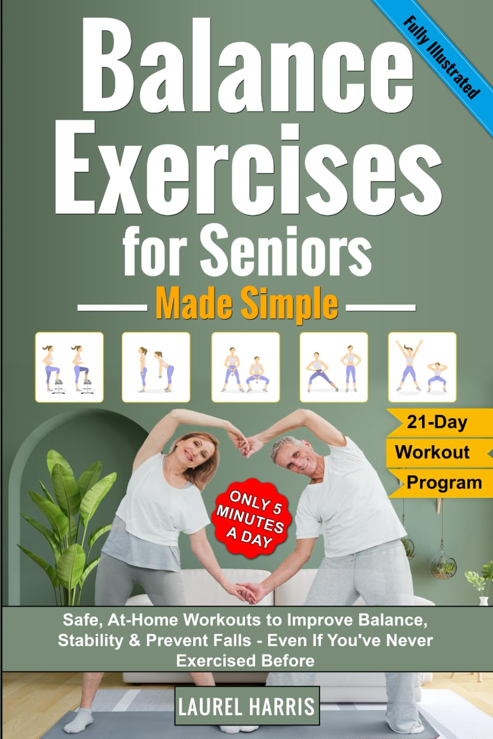 Balance Exercises for Seniors - Made Simple: Safe, At-Home Workouts to Improve Balance, Stability & Prevent Falls—Even If You’ve Never Exercised Before (Fitness & Self Care for Seniors)