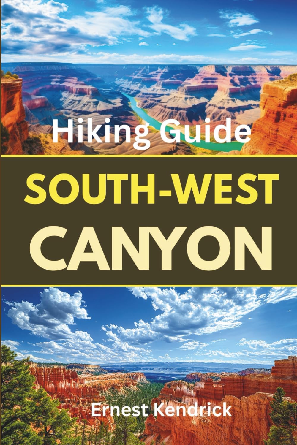 Southwest Canyon Hiking Guide: A practical trail companion with route planning advice, safety preparation, family-friendly paths, backcountry skills, and local insights for confident hiking