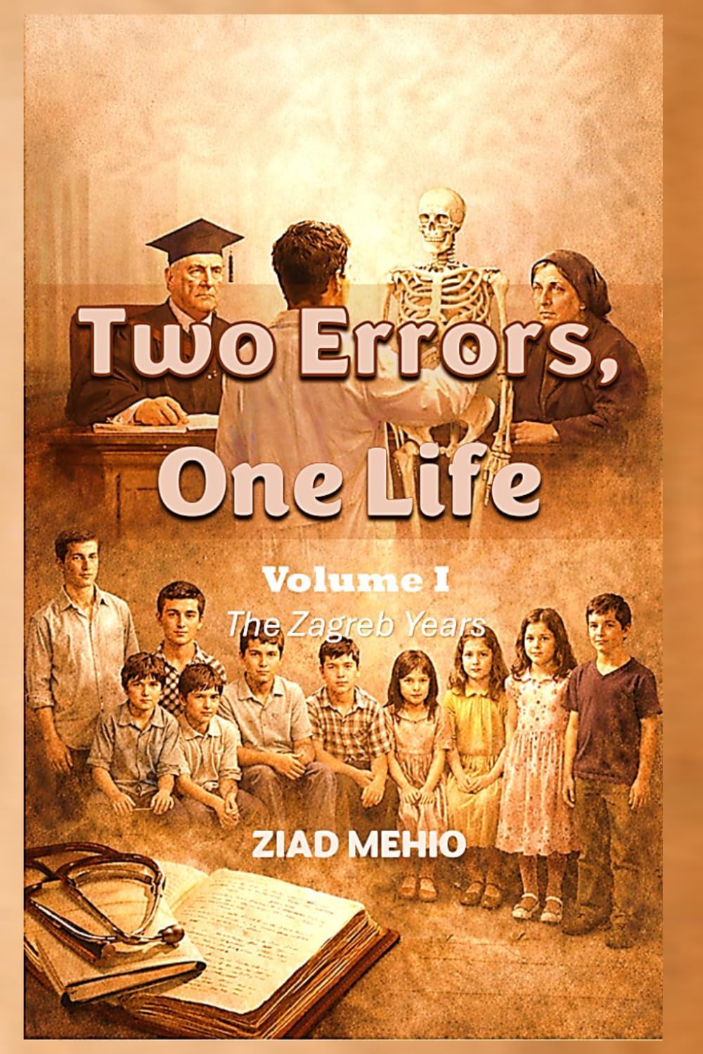 Two Errors, One Life: How Loss, Justice, and Discipline Built a Doctor: 1