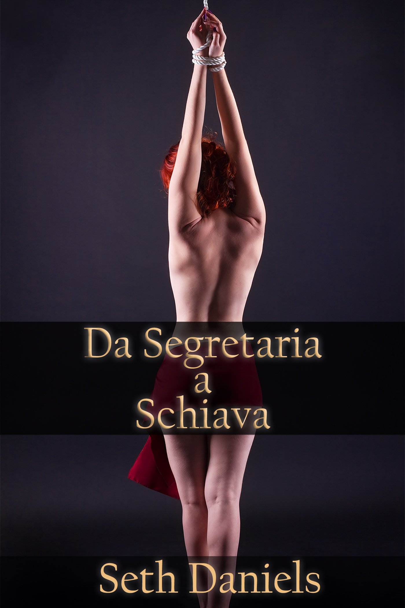 Da Segretaria a Schiava: Una Fantasia BDSM (Italian Edition)