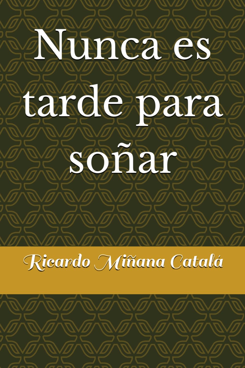 Nunca es tarde para soñar